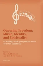 Queering Freedom : Music, Identity and Spirituality (Anthology with perspecti...