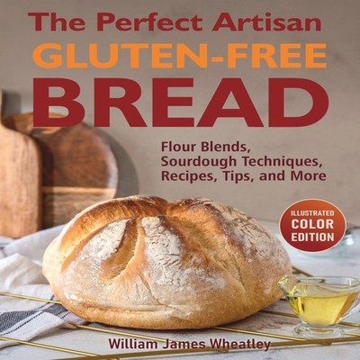 The Perfect Artisan Gluten-Free Bread Flour Blends Sourdough Tech