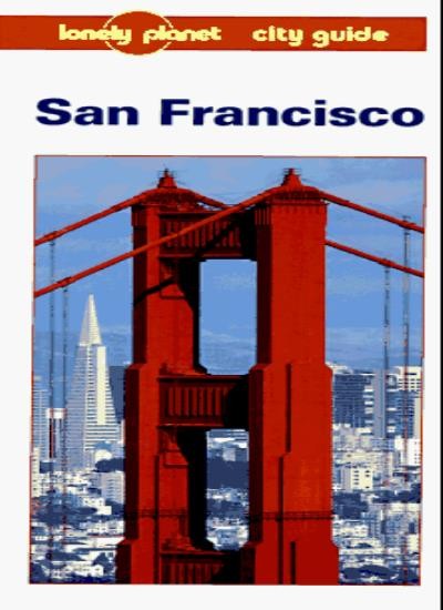 San Francisco (Lonely Planet City Guides),Tony Wheeler