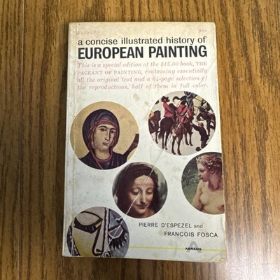 A Concise Illustrated History of European Painting by P. D'Espezel & F. Fosca