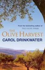 The Olive Harvest: A Memoir of Love, Old Trees, and Olive Oil - Paperback - GOOD