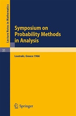 Symposium on Probability Methods in Analysis : Lectures Delivered at a Sympos...