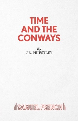 Time and The Conways: Play (Acting Edition S.) by Priestly, J. B. 0573014469
