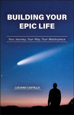 Building Your Epic Life - 9781626712096