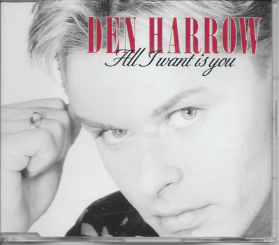 DEN HARROW - All i want is you CD MAXI SINGLE 3TR Italo Disco 1992 (Polydor)