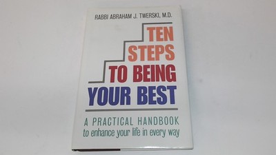 Ten Steps to Being Your Best: A Practical Handbook to Enhance You