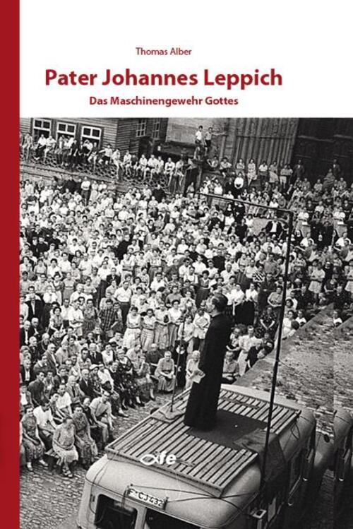 Thumbnail - Pater Johannes Leppich Das Maschinengewehr Gottes Thomas Alber