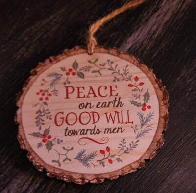''Peace On Earth Good Will Towards Men'' Christmas Tree Ornament