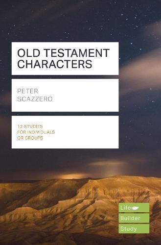 Old Testament Characters (Lifebuilder Study Guides) Scazzero Paperback