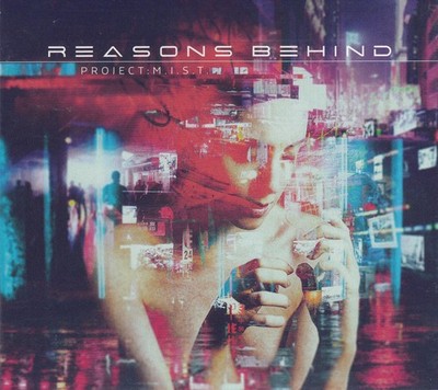 Reasons Behind    Project : M.I.S.T. (CD)