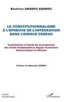 Le Constitutionnalisme à L'éPreuve De L'intéGration Dans L'espace Cedeao | Buch