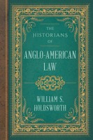 William S. Holdsworth | The Historians Of Anglo-American Law | Taschenbuch
