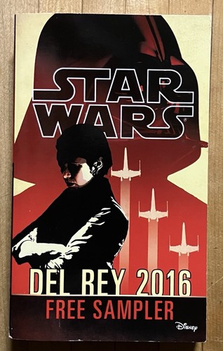 Del Rey Free Sampler, 2016, PB—stories for Star Wars and fantasy fans ...