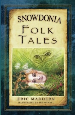 Snowdonia Folk Tales,Maddern