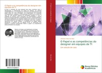 Ubiratan Silva Da Silva | O Papel E As CompetêNcias Do Designer Em Equipes De Ti