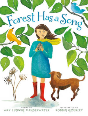Forest Has a Song: Poems - Hardcover By VanDerwater, Amy Ludwig - GOOD