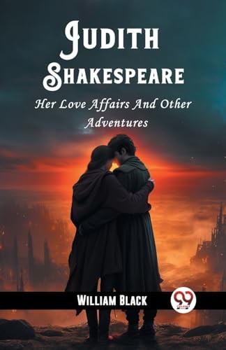 William Black Unisex Multicolor Judith Shakespeare Her Love Affairs & Other Adventures Paperback - Image 7