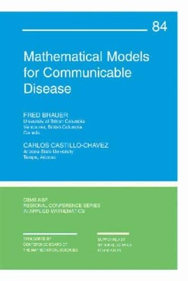 MATHEMATICAL MODELS FOR COMMUNICABLE DISEASES (CBMS-NSF By Fred Brauer & Carlos