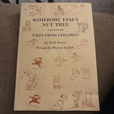 Somebody Else’s Nut Tree & Other Tales From Children Ruth Krauss Maurice Sendak