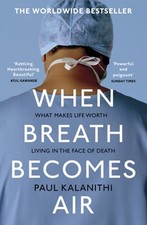 When Breath Becomes Air by Paul Kalanithi: Us...