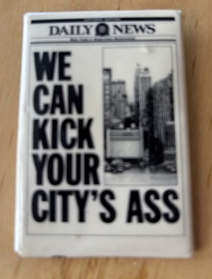Daily News We Can Kick Your City's Ass Pinback Button New York City 2  X 3 
