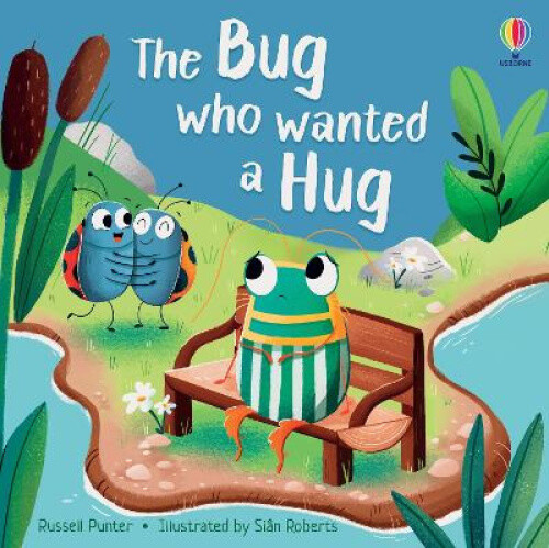 The Bug who Wanted a Hug (Picture Books) by Russell Punter