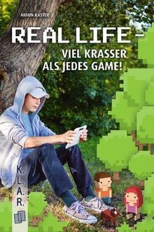 Real Life  viel krasser als jedes Game! (K.L.A.R. -... | Buch | Zustand sehr gut