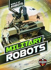 Military Robots (World of Robots) - Paperback, by Elizabeth Noll - Very Good