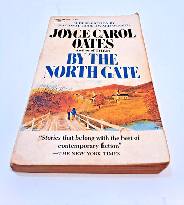Joyce Carol Oates By The North Gate PB 1971