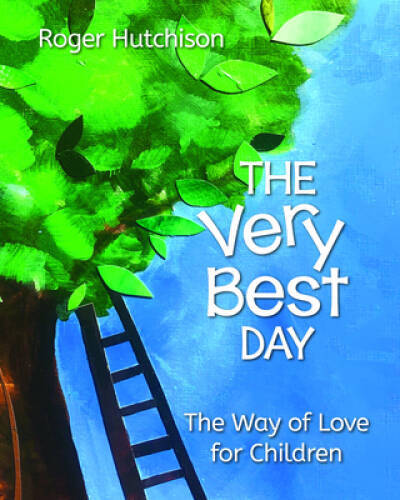 The Very Best Day: The Way of Love for Children - Paperback - GOOD