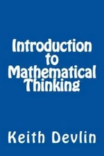Introduction to Mathematical Thinking - Paperback By Devlin, Keith - GOOD