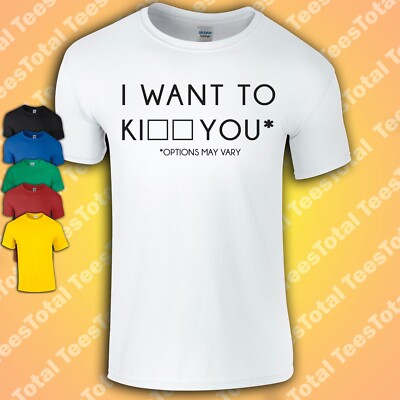 I Want To Kiss Kill You T-Shirt | Funny | Dad | Joke | Fathers Day | Gift
