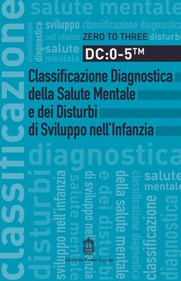 ZERO TO THREE DC: 0-5. Classificazione diagnostica della salute me (Taschenbuch)