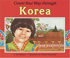 Count Your Way Through Korea Library Binding James Haskins