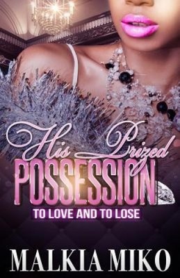 His Prized Posession by Malkia Miko