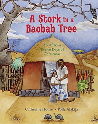 A Stork in a Baobab Tree: An Africa..., House, Catherin