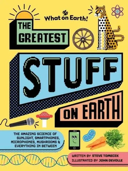 The Greatest Stuff on Earth | Steve Tomecek | Buch | Englisch | 2025-image