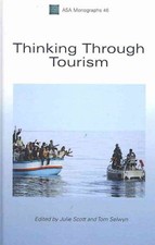 Thinking Through Tourism, Hardcover by Scott, Julie (EDT); Selwyn, Tom (EDT),...