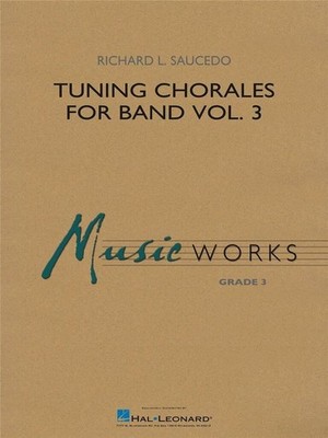 Tuning Chorales for Band Vol. 3 Richard L. Saucedo Set Concert Band/Harmonie Hal
