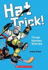 Hat Trick!: Three Hockey Stories
