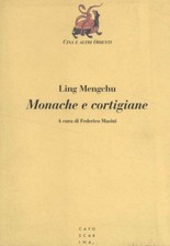 Monache e cortigiane - Ling Mengchu (Cafoscarina) [1999]