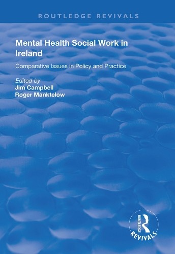 Mental Health Social Work in Ireland by Jim Campbell, Roger M... - 9781138361287