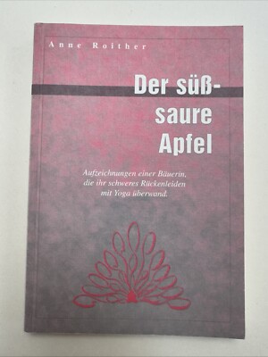 Der Süss-saure Apfel.[...] schweres Rückenleiden mit Yoga überwand. Roither, A.