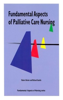 Palliative Care Nursing (Fundamental Aspects of Nur by Richard Gamlin 1856422119