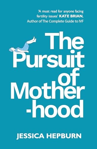 The Pursuit of Motherhood by Jessica Hepburn 9781836284314 NEW - Image 4
