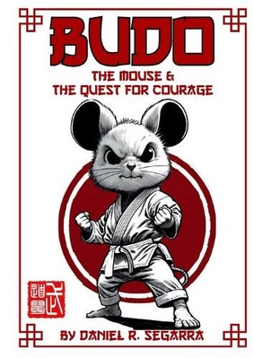 Budo the Mouse and the Quest for Courage By Daniel Segarra - New Copy - 97813...