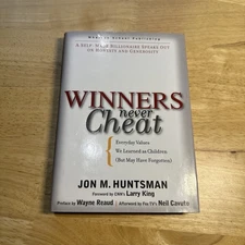 Winners Never Cheat By Jon M. Huntsman Hardcover *SIGNED COPY* Fast Shipping