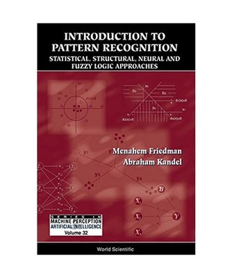 Introduction to Pattern Recognition: Statistical, Structural, Neural and Fuzzy L