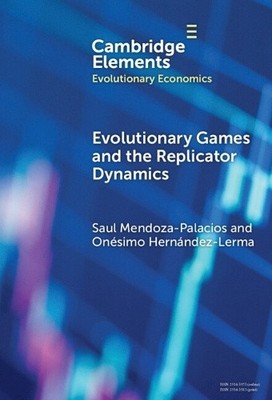 Evolutionary Games and the Replicator Dynamics (Elements in Evolutionary
