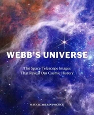 Webb's Universe: The Space Telescope Images That Reveal Our Cosmic History: New